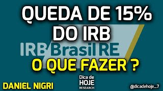 Dica de Hoje - Queda de 15% do IRB