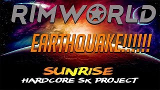 Rimworld Beta 18  Hardcore Sk Sunrise - EARTHQUAKE - Let's Play Rimworld beta 18 Hardcore SK sunrise
