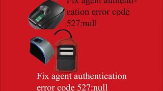 Fix agent authentication error code 527 or Idea ecaf-Airtel Mitra-Vodafone connect