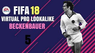 FIFA 18 | VIRTUAL PRO LOOKALIKE TUTORIAL - BECKENBAUER