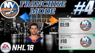 NHL 18 Franchise Mode - New York Islanders #4 "DRAFT - BIG MOVES"