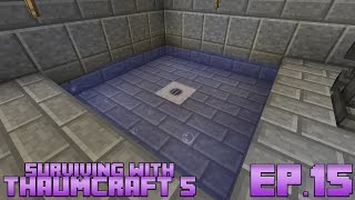 Surviving With Thaumcraft 5 :: Ep.15 - Removing Warp
