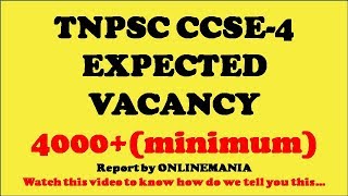 TNPSC CCSE - 4 (TNPSC GR IV + VAO) EXPECTED VACANCY 4000+ | காலிப்பணியிடங்கள் 4000+ |