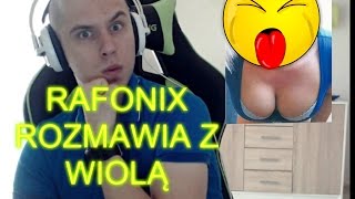 RAFONIX DZWONI DO WIOLKI CZĘŚĆ DALSZA