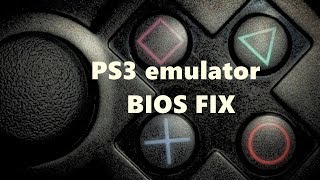 How download  ps3 emulator and Fix the BIOS problem