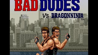 Bad Dudes VS Dragon Ninja [Arcade] - All Clear - 1CC - 999,999 points - edusword