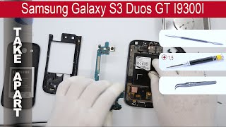 How to disassemble ? Samsung Galaxy S3 Duos GT-I9300i, Take Apart, Tutorial