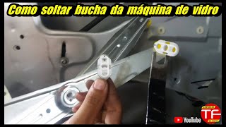 Como retirar a bucha do braço da máquina de vidro Corsa , Celta , Astra , Monza ...