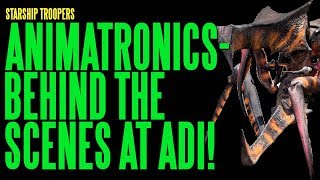 STARSHIP TROOPERS Animatronics Behind The Scenes ADI BTS