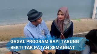 Gagal Program Bayi Tabung, Bekti Akan Program Lagi ~ Gosip Hari Ini