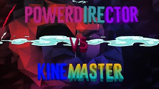 PowerDirector VS KineMaster (Кто Лучше?)