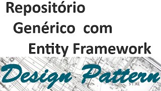 Repositório Genérico com Entity Framework