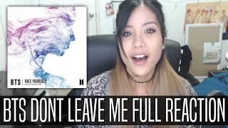 BTS (방탄소년단) DONT LEAVE ME FULL REACTION | OOOMMMMMGGGGG!!