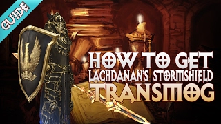 Diablo 3 - HOW TO GET LACHDANAN'S STORMSHIELD TRANSMOG - PWilhelm