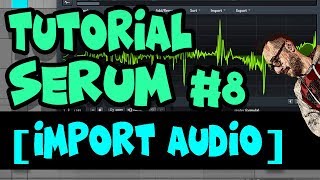 08 TUTORIAL SERUM - IMPORT AUDIO (Creazione Wavetable) (Italiano)