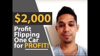 How To Easily Make $2,000 Flipping One Car for Profit!