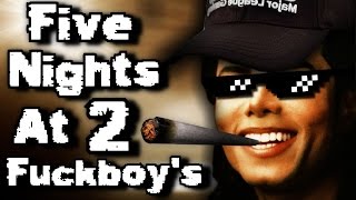 Five Nights At Fuckboy's 2 Final Mix DLC (Part 1) - Lord Michael Jackson!