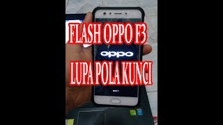 Cara Flash OPPO F3 CPH1609 yang Lupa Pola
