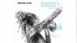 Watcha Clan - Hasnaduro (Shazalakazoo Remix)