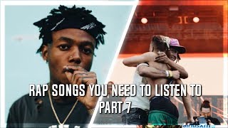Rap Songs You Need to Listen To (Part 7)