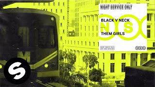 Black V Neck - Them Girls (Official Audio)