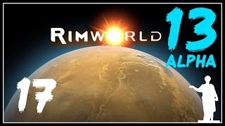 RimWorld [Alpha 13] - Эпоха Личных Отношений - #17