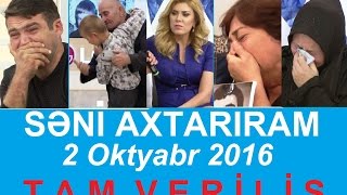 Səni axtarıram 2 oktyabr 2016 Tam verilish HD / Seni axtariram 02.10.2016