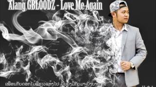 AlanG GBLOODZ - Love Me Again ( Lyric Video )