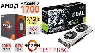 Test PUBG ryzen 7 1700 - GTX 1070 - full HD