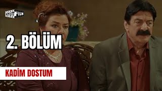 Kadim Dostum 2. Bölüm (Tek Parça)
