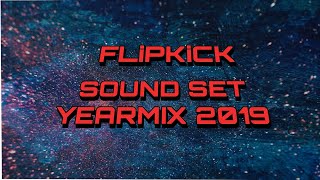 FLiPKiCK - Sound Set Yearmix 2019