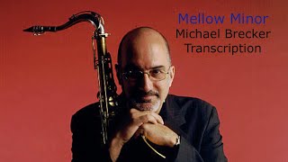 Mellow Minor- Michael Brecker's (Bb) Transcription. Transcribed by Carles Margarit