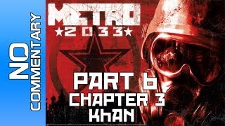 Metro 2033 - Part 6 - Chapter 3 - "Anomaly, Cursed & Armory" Gameplay Walkthrough PC PS3 XBOX