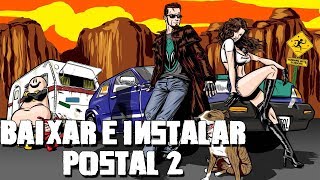 como baixar e instalar o postal 2 + mod de 500 armas