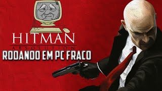 Hitman Absolution Rodando em pc fraco - Intel HD Graphics 4400 #4