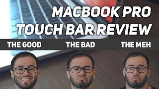 MacBook Pro w/ Touch Bar Review - The Good, The Bad & The Meh