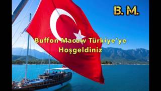 Buffon Macaw Turkiye'ye Hosgeldiniz!