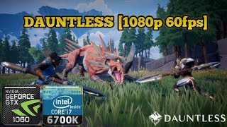 Dauntless Gameplay Closed Beta GTX1060 6GB I7 6700K 1080p 60fps