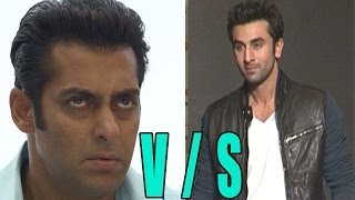 Salman Khan Vs Ranbir Kapoor