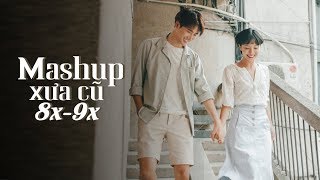 Những Bản Hit Xưa Cũ Hay Nhất | Mashup Cover Nhẹ Nhàng 8x, 9x