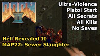 Doom II: Hell Revealed II - MAP22: Sewer Slaughter (Ultra-Violence 100%)