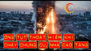 [Chuyện SÀI GÒN] Ống tụt thoát hiểm khi cháy chung cư, nhà cao tầng