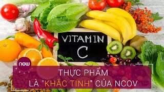 Điểm danh loại thực phẩm là "khắc tinh" của virus Corona | VTC Now