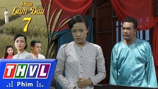 THVL | Phận làm dâu - Tập 7