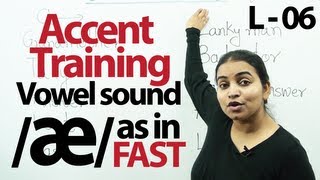 Accent Training lesson 07 : /æ/ as in Fast