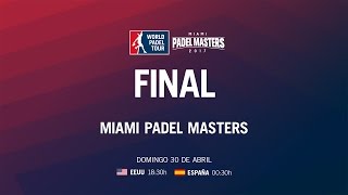 Final Miami Master 2017 | World Padel Tour