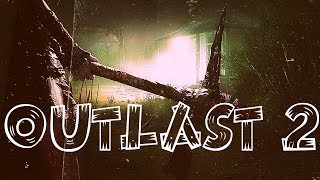 Outlast 2. Приколы. Смешные моменты. FUN!
