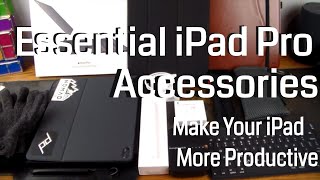 Essential iPad Pro Accessories 2019 Update