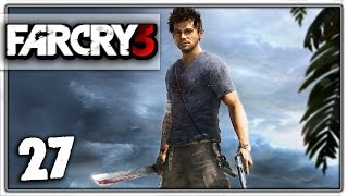 Far Cry 3 прохождение 27