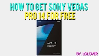 How To Get Sony Vegas Pro 14 FULL for FREE on Windows SVP14 FULL DOWNLOAD (FREE, CRACK, FAST)